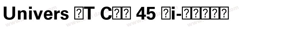 Univers LT CYR 45 Li字体转换
